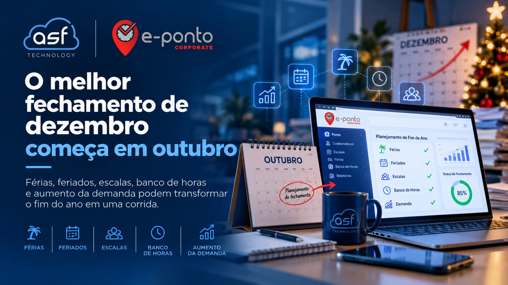 O melhor fechamento de dezembro começa em outubro